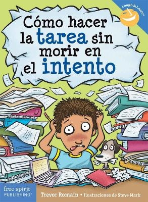 C&oacute;mo hacer la tarea sin morir en el intento - Trevor Romain