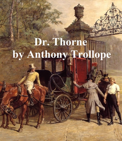 Dr. Thorne -  Anthony Trollope
