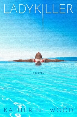 Ladykiller - Katherine Wood