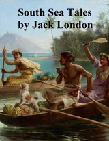 South Sea Tales -  Jack London