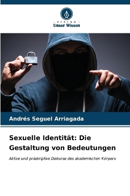 Sexuelle Identit&auml;t - Andr&eacute;s Seguel Arriagada