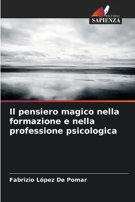 Il pensiero magico nella formazione e nella professione psicologica