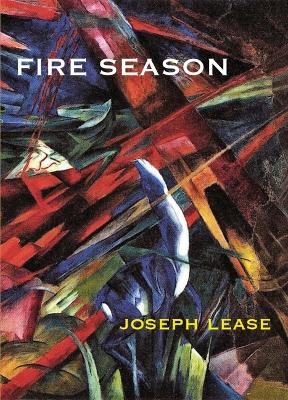 Fire Season - Joseph Lease