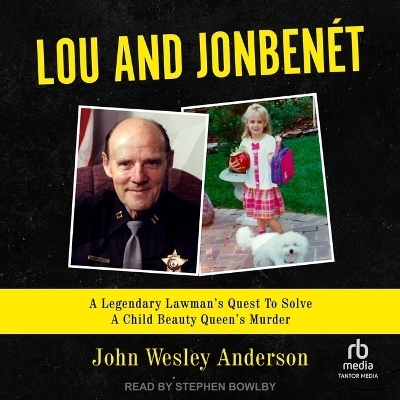 Lou and Jonbenét - John Wesley Anderson