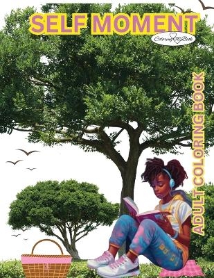 Self Moment Coloring Book For Adults - Selena L L Arnold