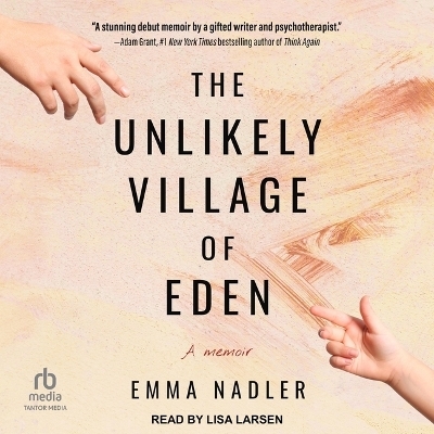 The Unlikely Village of Eden - Emma Nadler