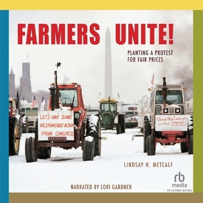 Farmers Unite! - Lindsay H Metcalf