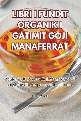 Libri I Fundit Organik I Gatimit Goji Manaferrat -  Mirela Zeneli