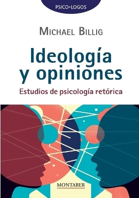 Ideolog&iacute;a y opiniones - Michael Billig