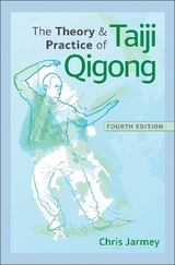 The Theory and Practice of Taiji Qigong - Jarmey, Chris