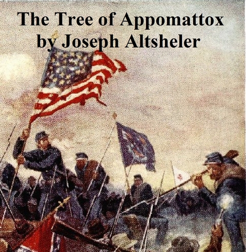 Tree of Appomattox -  Joseph Altsheler