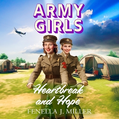 Army Girls: Heartbreak and Hope - Fenella J Miller