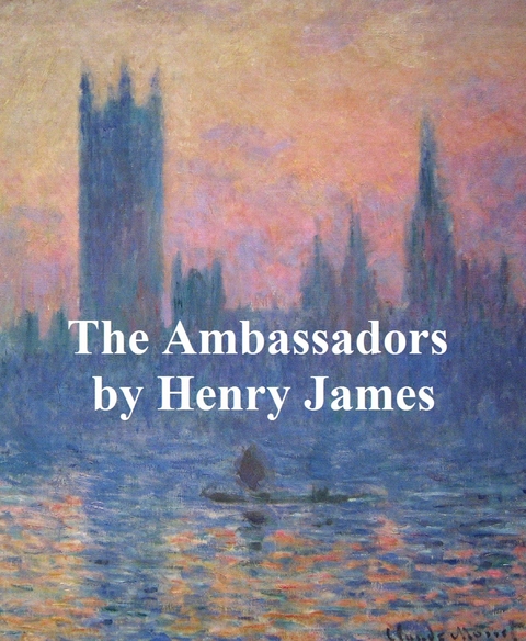 Ambassadors -  Henry James