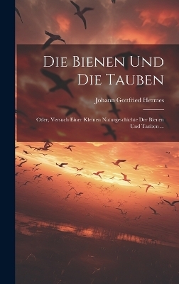 Die Bienen Und Die Tauben - Johann Gottfried Hermes