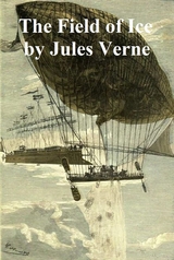 Field of Ice -  Jules Verne