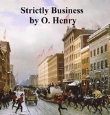 Strictly Business -  O. Henry