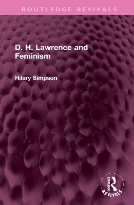 D. H. Lawrence and Feminism - Hilary Simpson