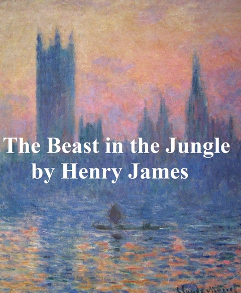 Beast in the Jungle -  Henry James
