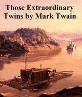 Those Extraordinary Twins -  Mark Twain