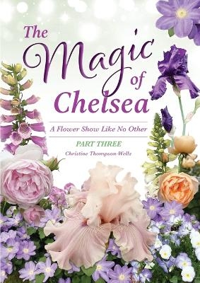 The Magic of Chelsea - Part Three - Christine Thompson-Wells