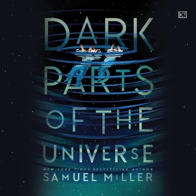 Dark Parts of the Universe - Samuel Miller