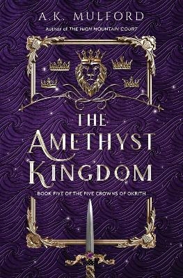 The Amethyst Kingdom - A K Mulford