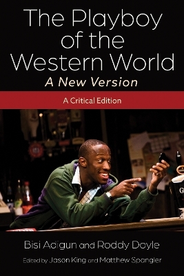 The Playboy of the Western World&mdash;a New Version - BISI ADIGUN, Roddy Doyle