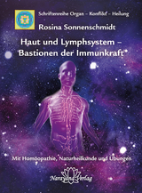 Haut und Lymphsystem &ndash; Bastionen der Immunkraft - Rosina Sonnenschmidt