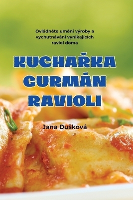 KuchaŘka Gurmán Ravioli