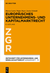 Europ&auml;isches Unternehmens- und Kapitalmarktrecht - Marcus Lutter, Walter Bayer, Jessica Schmidt