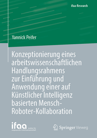 Konzeptionierung eines arbeitswissenschaftlichen Handlungsrahmens zur Einführung und Anwendung einer auf Künstlicher Intelligenz basierten Mensch-Roboter-Kollaboration