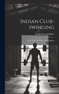 Indian Club-swinging