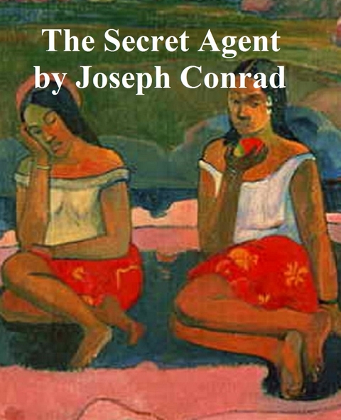 Secret Agent -  Joseph Conrad