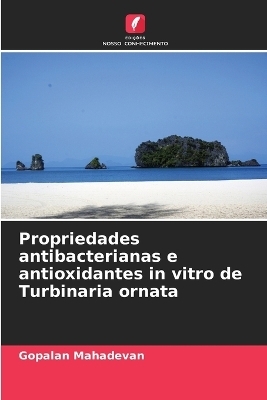 Propriedades antibacterianas e antioxidantes in vitro de Turbinaria ornata