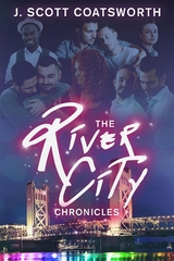 River City Chronicles -  J. Scott Coatsworth