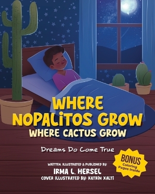 Where Nopalitos Grow - Irma L Hersel