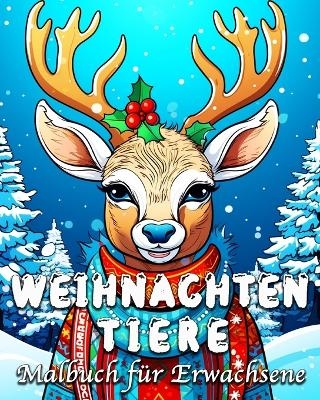 Weihnachten Tiere Malbuch f&uuml;r Erwachsene - Lea Sch&ouml;ning Bb