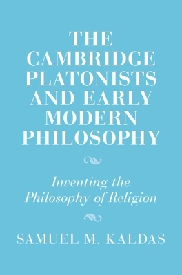 The Cambridge Platonists and Early Modern Philosophy