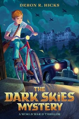 The Dark Skies Mystery: A WWII Thriller - Deron R. Hicks