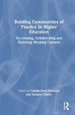 Building Communities of Practice in Higher Education