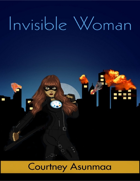 Invisible Woman -  Courtney Asunmaa