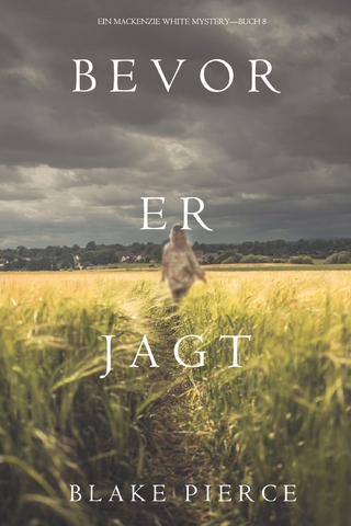 Bevor er Jagt (Ein Mackenzie White Krimi—Buch 8)