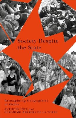 Society Despite the State - Anthony Ince, Ger&oacute;nimo Barrera de la Torre