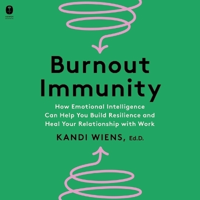 Burnout Immunity - Kandi Wiens