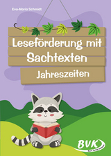 Lesef&ouml;rderung mit Sachtexten : Jahreszeiten - Eva-Maria Schmidt