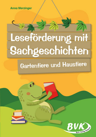 Leseförderung mit Sachgeschichten : Gartentiere und Haustiere
