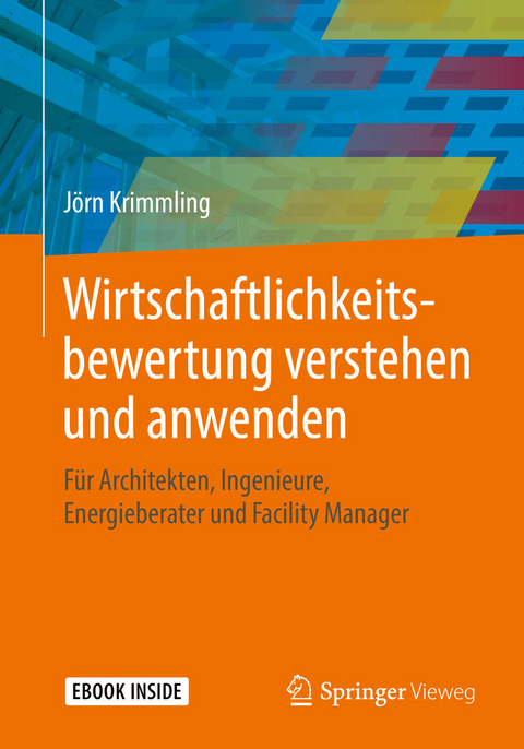 Wirtschaftlichkeitsbewertung verstehen und anwenden - J&ouml;rn Krimmling
