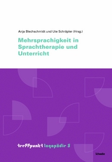 Mehrsprachigkeit in Sprachtherapie und Unterricht - Anja Blechschmidt