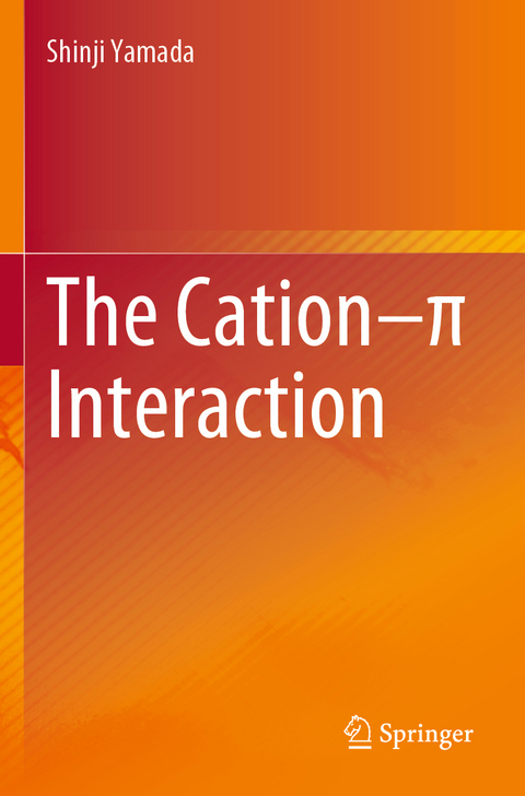 The Cation&ndash;&pi; Interaction - Shinji Yamada