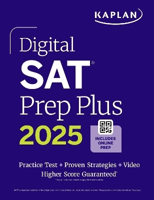 Digital SAT Prep Plus 2025: Includes a Full Length Practice Test, 700+ Practice Questions + 1 Year Access to Online Quizzes and Video Instruction -  Kaplan Test Prep